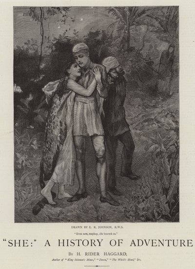 Ő, A kaland története alkotó: Edward Killingworth Johnson