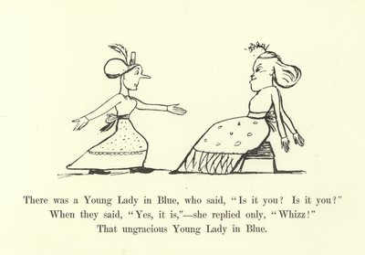 Volt egy kékruhás ifjú hölgy, aki azt mondta: Te vagy, te vagy alkotó: Edward Lear