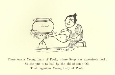 Volt egy Poole-i ifjú hölgy, akinek a leves túlságosan hűvös volt. alkotó: Edward Lear