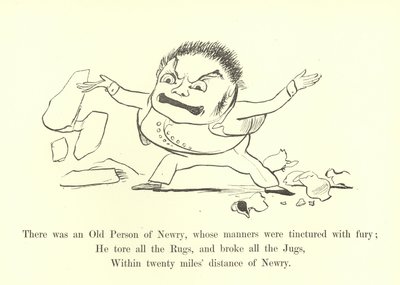 Volt egy régi Newry-i személy, akinek a modora dühtől hatott alkotó: Edward Lear