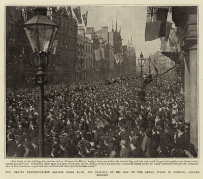 Az ulsteri demonstráció az otthoni uralom ellen, Balfour úr úton a belfasti Donegal téren a Grand Stand felé alkotó: English Photographer