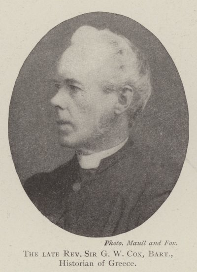 A néhai tiszteletes Sir G W Cox, Baronet, Görögország történésze alkotó: English Photographer