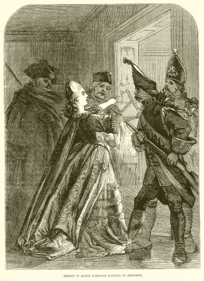 Caroline Matilda dán királynő letartóztatása alkotó: English School
