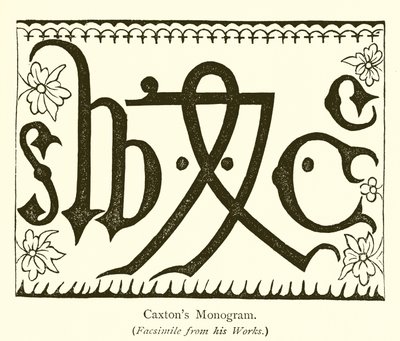 Caxton monogramja alkotó: English School