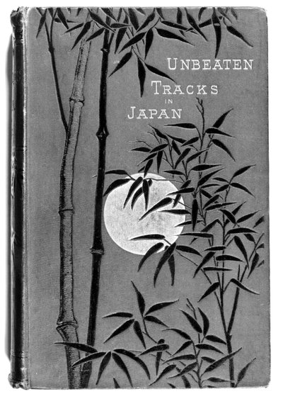Isabella Bird (1831-1904) Unbeaten Tracks in Japan címlapja, első kiadás, John Murray, 1880 alkotó: English School