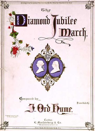 A J. Ord Hume által komponált "The Diamond Jubilee March" (A gyémántjubileumi menet) kottájának elülső borítója. alkotó: English School