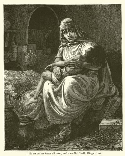 „Délig a térdén ült, majd meghalt”, II, Kings, iv, 20 (metszet) alkotó: English School