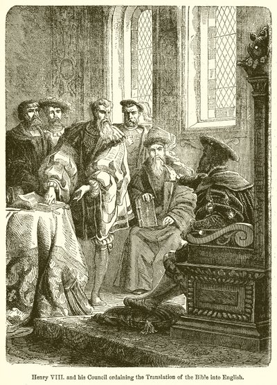 Henrik VIII. Tanácsa pedig elrendelte a Biblia angolra fordítását alkotó: English School
