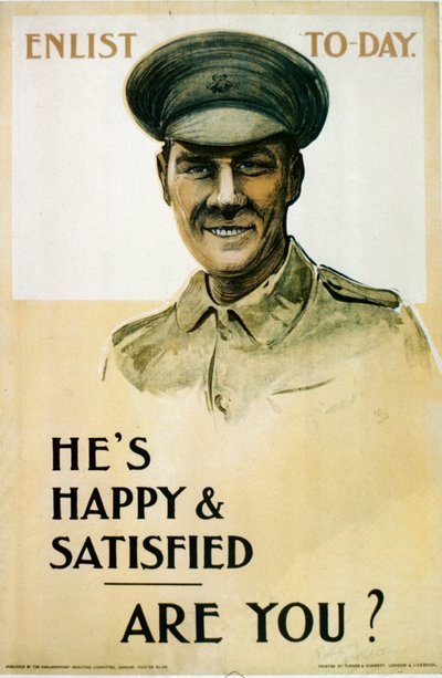 Hes Happy & Satisfied – Are You?, brit első világháborús toborzási plakát, 1914-1818 alkotó: English School