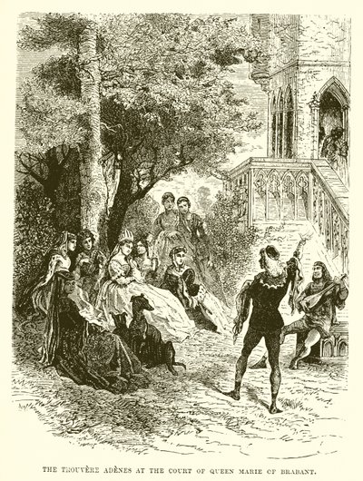 A Trouvere Adenes Mária brabanti királynő udvarában alkotó: English School