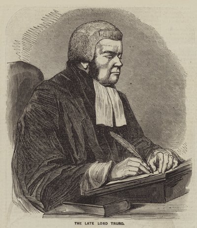 A néhai Lord Truro (metszet) alkotó: English School