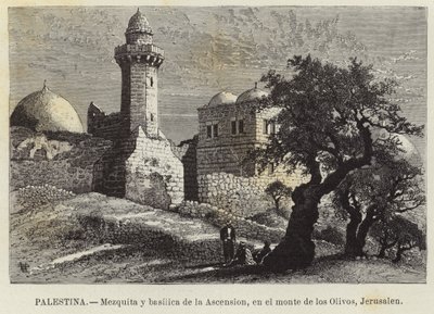 Palesztina, Mecset és Mennybemenetele Bazilika, az Olajfák hegyén, Jeruzsálem alkotó: European School
