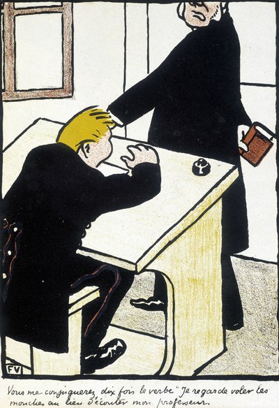 Tízszer fogsz feleségül venni, mint az I watch fly the flyes ige, ahelyett, hogy a tanáromra hallgatnál” - Félix Vallotton „A keresztény iskola”, „” L