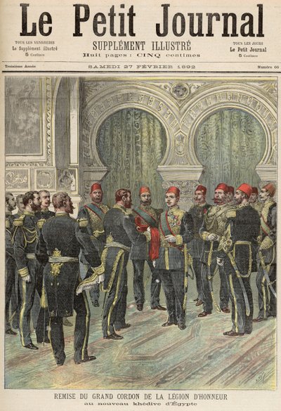 A Becsületlégió nagy kordonjának visszaadása az egyiptomi Új Khedivehez, a „Le Petit Journal”-ból, 1892. február 27. alkotó: Fortune Louis Meaulle and Henri Meyer