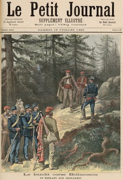 A korzikai bandita, Jacques Bellacoscia, Megadás a rendőrségnek, a „Le Petit Journal”-ból, 1892. július 16. (színes litó) alkotó: Fortune Louis Meaulle and Henri Meyer