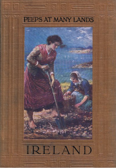 Az elülső borítóterv: krumpliásás, az Adams & Charles által kiadott Peeps at Many Lands: Irelandből alkotó: Francis S. Walker