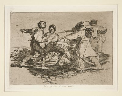 Okkal? nélküle (Jogosan vagy rosszul), pl. 2 a The Disasters of War sorozatból alkotó: Francisco de Goya