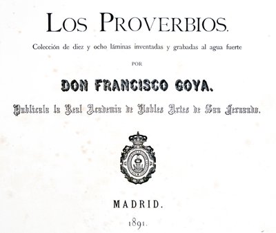 A Los Proverbios vagy Példabeszédek címlapja, 1819-1823 alkotó: Francisco de Goya