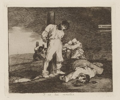 Y no hai remedio (And There alkotó: Francisco de Goya