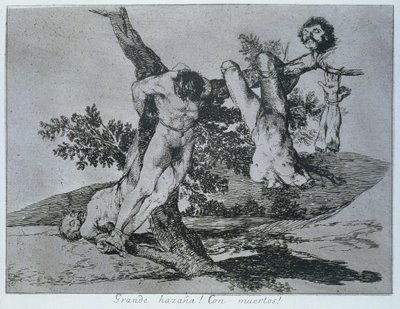 Hősi bravúr! Halottakkal!, „A háború katasztrófái” 39. lemeze alkotó: Francisco Jose de Goya y Lucientes