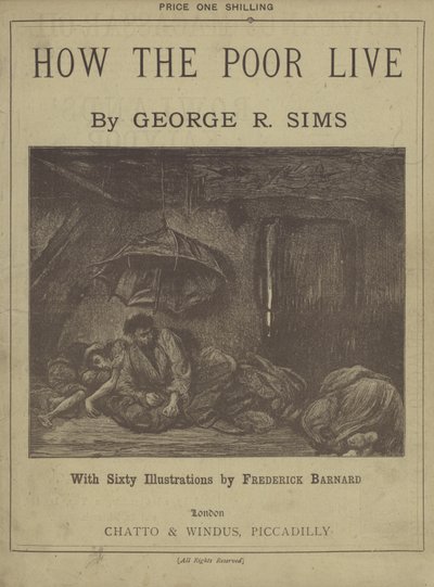 George R Sims Hogyan élnek a szegények címoldala alkotó: Frederick L. Bernard