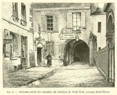 A Saint-Paul temető tömegsírjainak egykori bejárata, Saint-Pierre átjáró alkotó: French School