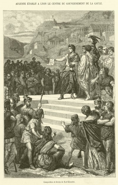 Augustus megalapítja Lyonban a galliai kormány központját (metszet) alkotó: French School