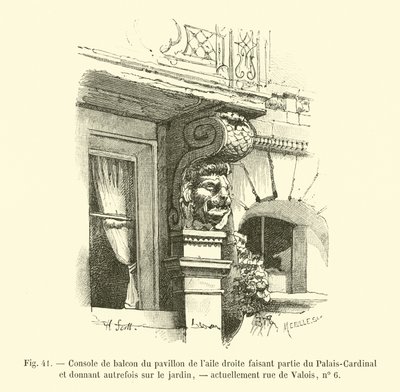 A pavilon erkélykonzolja a jobb szárnyban, a Palais-Cardinal része, korábban kertre néző, jelenleg rue de Valois, 6. sz. alkotó: French School