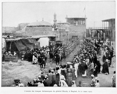 Az angolok belépése Bagdadba 1917.11.03. (Stanley Maude tábornok), „” A háború albuma 1914-1919”, szerk. 1927. alkotó: French School