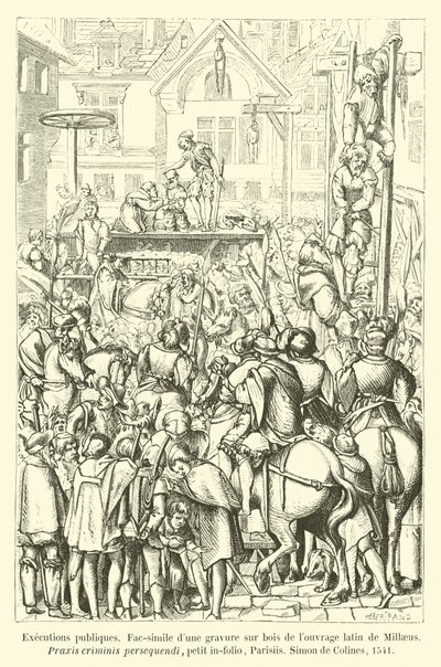 Executions publiques, Fac-simile dune gravure sur bois de louvrage latin de Millaeus, Praxis criminis persequendi, petit in-folio, Parisiis, Simon de Colines, 1541 alkotó: French School