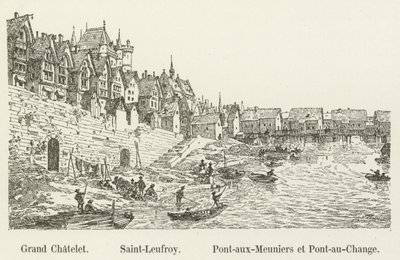 Grand Chatelet, Saint-Leufroy, Pont-aux-Meuniers és Pont-au-Change alkotó: French School