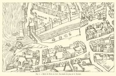 Hotel de Nesle 1550-ben, O Truchet térképének fakszimile alkotó: French School