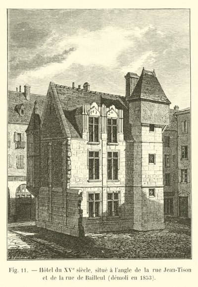 15. századi szálloda a rue Jean-Tison és a rue de Bailleul sarkán található, 1853-ban lebontották. alkotó: French School