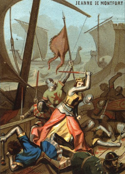 Jeanne de Montfort és La Bretagne (1342): Jeanne de Montfort támogatta a Guernsey melletti tengeri csatát. A „Hazafias nevelés képen keresztül” sorozat kromolitográfiája. alkotó: French School