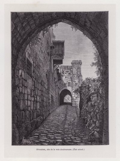 Jeruzsálem, a fájdalmas út helyszíne, jelenlegi állapot (metszet) alkotó: French School