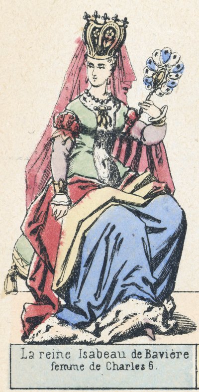 Isabeau bajor királynő, Károly 6 felesége (színes metszet) alkotó: French School