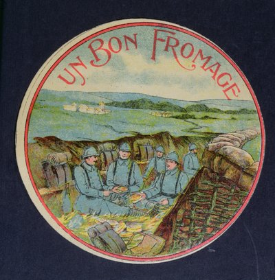 Az Un Bon Fromage Camembert sajt címkéje, amely katonákat ábrázol a lövészárokban, 1914-18 alkotó: French School