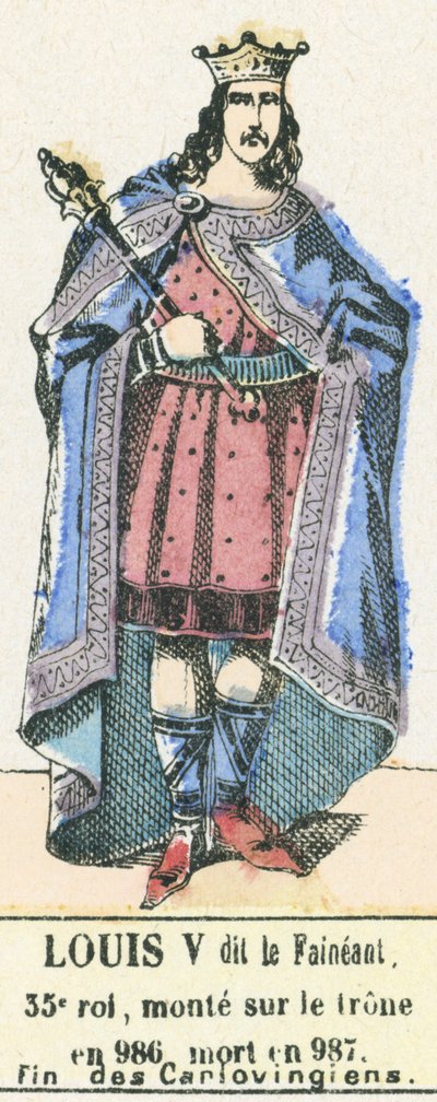 V. Lajos dit le Faineant, 35. király, 986-ban lépett trónra, 987-ben halt meg, A karlovingok vége (színes metszet) alkotó: French School