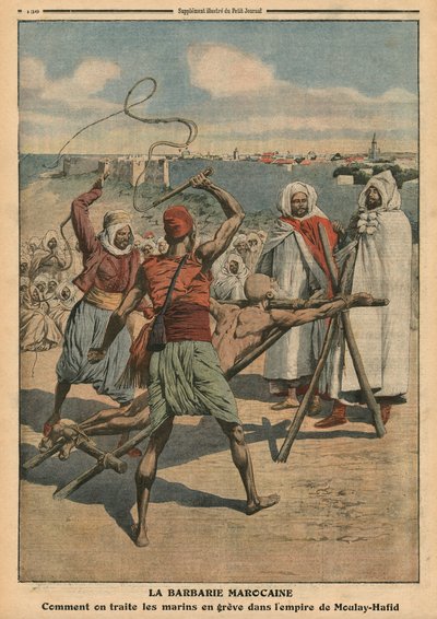 Marokkói barbárság, hogyan bánnak a sztrájkoló tengerészekkel, illusztráció a „Le Petit Journal” című folyóiratból, kiegészítő illusztráció, 1910. április 24. alkotó: French School