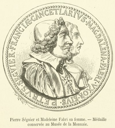 Pierre Seguier és Madeleine Fabri felesége, a Valuta Múzeumban őrzött érem (metszet) alkotó: French School