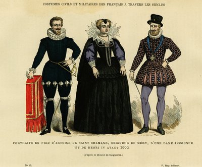 1600 előtti portrék: Antoine de Saint Chamand, Mery sur Oise urának és IV. Henrik francia királynak (1553-1610) portréi egy ismeretlen nő körül. Színes metszet Gaignieres rajza után, a "France et les francais à travers les siecles" című kötetben. alkotó: French School