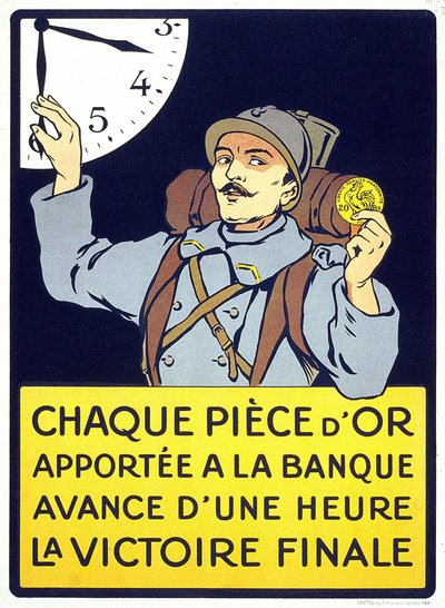 1914-ben nyomtatott plakát: „Minden bankba vitt aranyérme egy órával megelőlegzi a végső győzelmet” (egy szőrös férfi, kezében egy frankérme). alkotó: French School