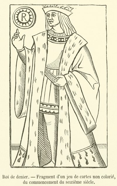 Roi de denier, Színtelen kártyapakli töredéke, a XVI. század elejéről (metszet) alkotó: French School
