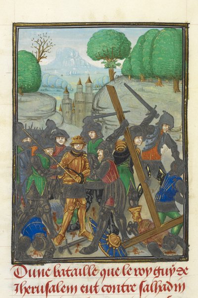 Royal MS 15 E I, f. 433v, Lusignan Guy veresége Szaladintól és a kereszt elvesztése, Tyrosi Vilmos 
