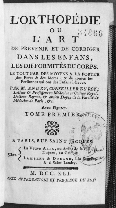 Nicholas Andry (1658-1759) Ortopédia vagy a testdeformitások megelőzésének és kijavításának művészete gyermekeknél címlapja, 1741 alkotó: French School