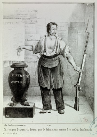 Általános választójog „” a szavazat vagy a puska”” A szavazatnak a puska helyett az ellenséggel kell megküzdenie. Metszet: M.L. Bosredon, 1848. április. Párizs, Musee Carnavalet alkotó: French School