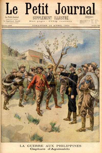 Emilio Aguinaldo szabadságharcos letartóztatása A Le Petit Journal címlapja április 14. alkotó: French School