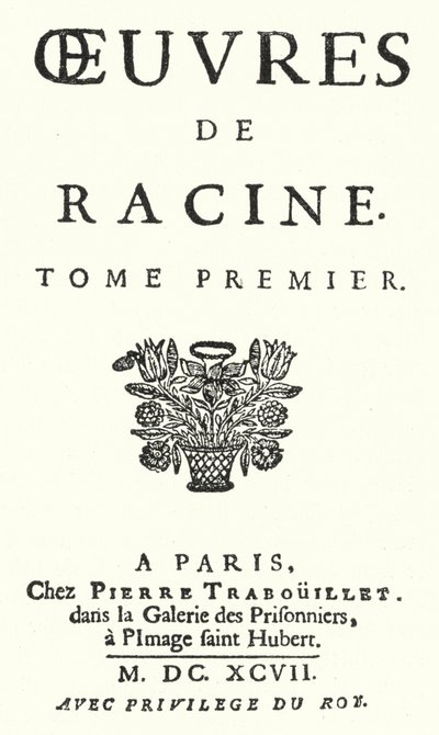 Címlap Jean Racine teljes műveinek első kötetének 1697-ben megjelent kiadásából (metszet) alkotó: German School