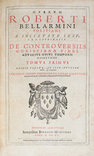 A De Controversiis címlapja, Robert Bellarmine, 1620-ban Kölnben megjelent kiadás (nyomtatott papír) alkotó: German School