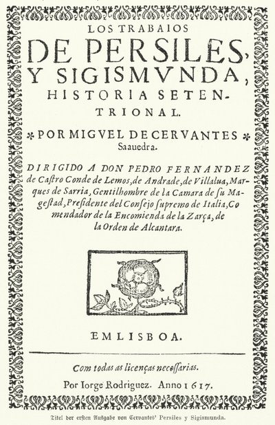 Miguel de Cervantes spanyol regényíró: Persiles és Zsigmond művei (Persiles és Zsigmond művei) első kiadásának címlapja alkotó: German School